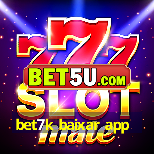 bet7k baixar app